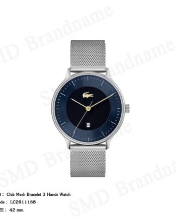 Lacoste นาฬิกาข้อมือผู้ชาย รุ่น Club Mesh Bracelet 3 Hands Watch Code: LC2011158